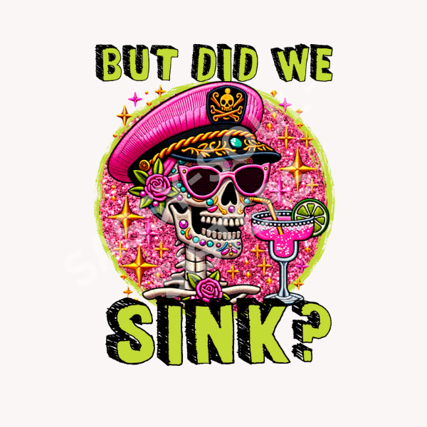 BUT DID WE SINK?