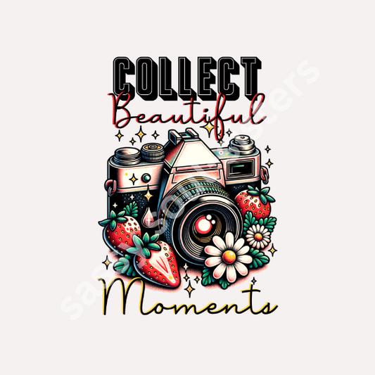 COLLECT BEAUTIFUL MOMENTS