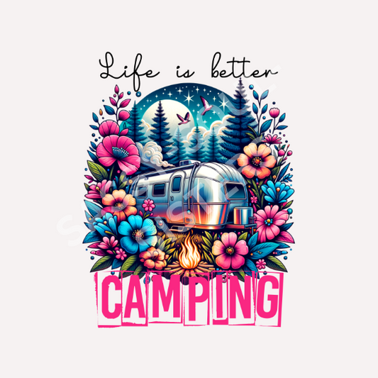 LIFE IS BETTER CAMPING