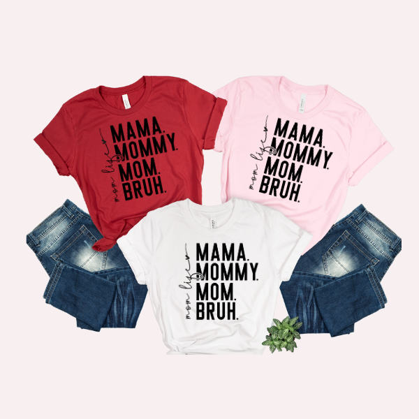 MOMMY MAMA BRUH T-SHIRT